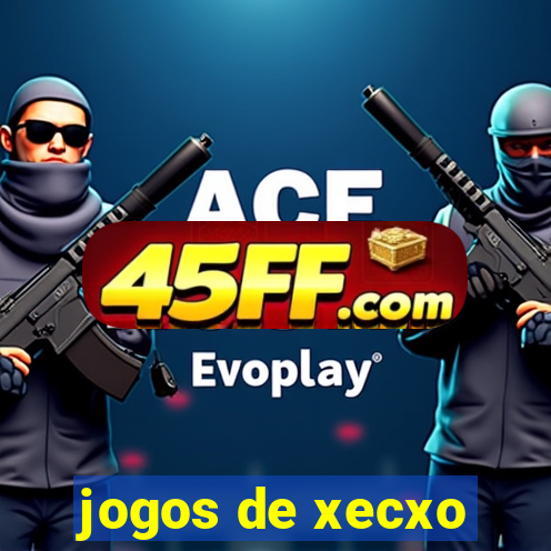 jogos de xecxo